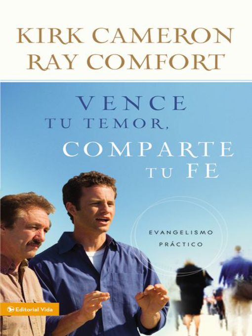 Title details for Vence tu temor, comparte tu fe by Kirk Cameron - Available